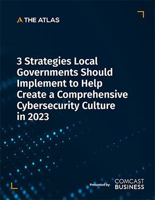 Report Cover: 3 Strategies Local Governments Should Implement to Help Create a Comprehensive Cybersecurity Culture in 2023